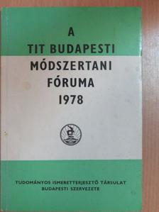 Békés Ferenc - A TIT budapesti módszertani fóruma 1978 [antikvár]