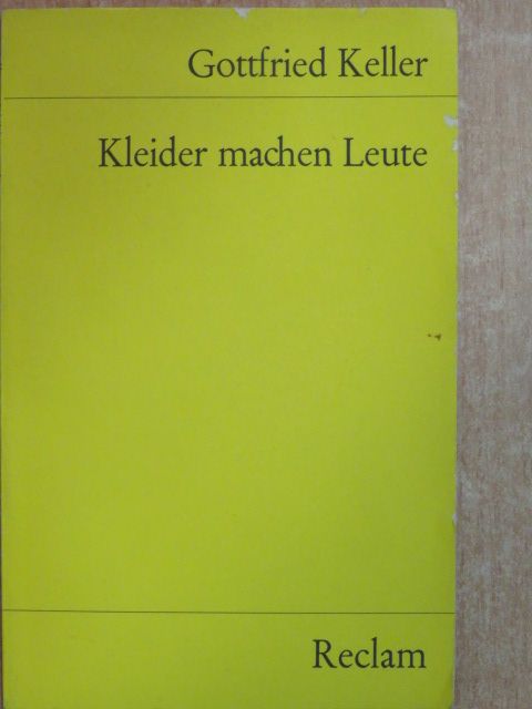 Gottfried Keller - Kleider machen Leute [antikvár]