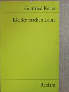 Gottfried Keller - Kleider machen Leute [antikvár]