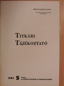 Titkári tájékoztató 1985/5. [antikvár]
