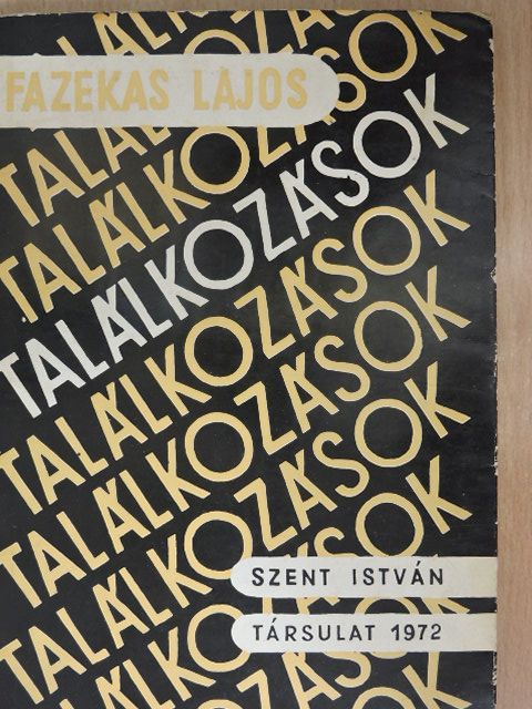 Fazekas Lajos - Találkozások (dedikált példány) [antikvár]