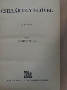 Legindi Mária - Csillár egy égővel [antikvár]