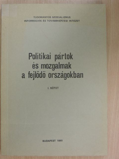 Balogh András - Politikai pártok és mozgalmak a fejlődő országokban I. (dedikált példány) [antikvár]