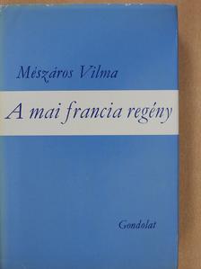 Mészáros Vilma - A mai francia regény (dedikált példány) [antikvár]