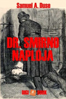 Duse Samuel A. - Dr. Smirno naplója [eKönyv: epub, mobi]