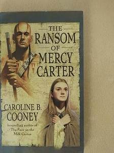 Caroline B. Cooney - The ransom of Mercy Carter [antikvár]