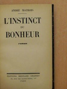 André Maurois - L'instinct du bonheur [antikvár]