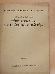 Lőrinczné Istvánffy Hajna - Tőkés országok valutáris kooperációja [antikvár]