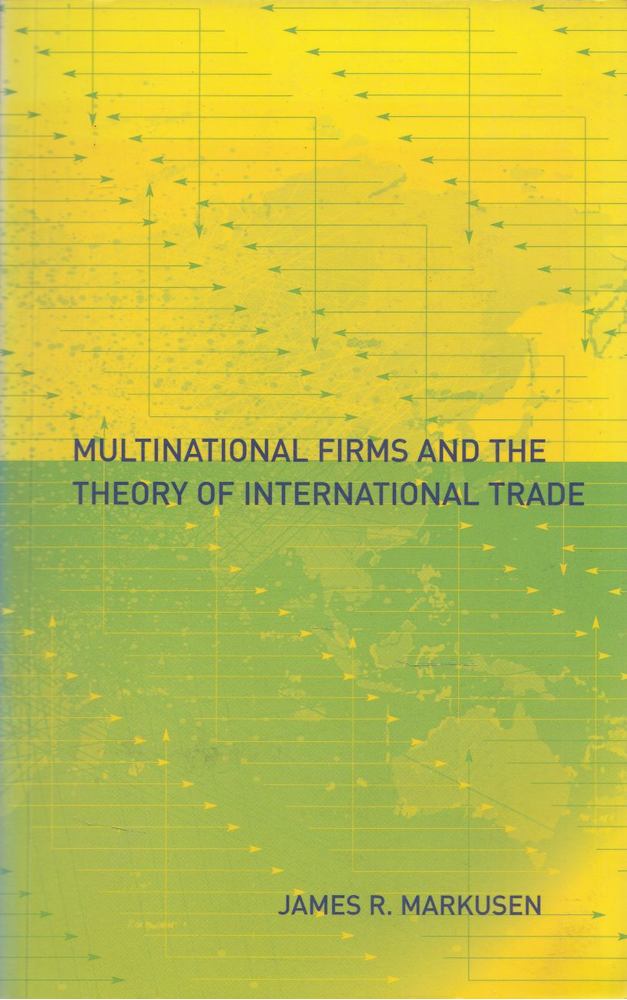 James R. Markusen - Multinational Firms and the Theory of International Trade [antikvár]
