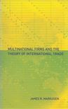 James R. Markusen - Multinational Firms and the Theory of International Trade [antikvár]