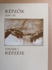 Bardócz-Tódor András - Képzők (ön- és tovább-) képzése [antikvár]