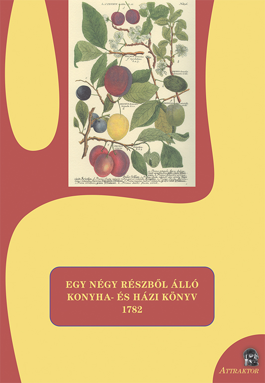 Koszdercka Emmanuel - Egy négy részből álló konyha - és házi könyv 1782