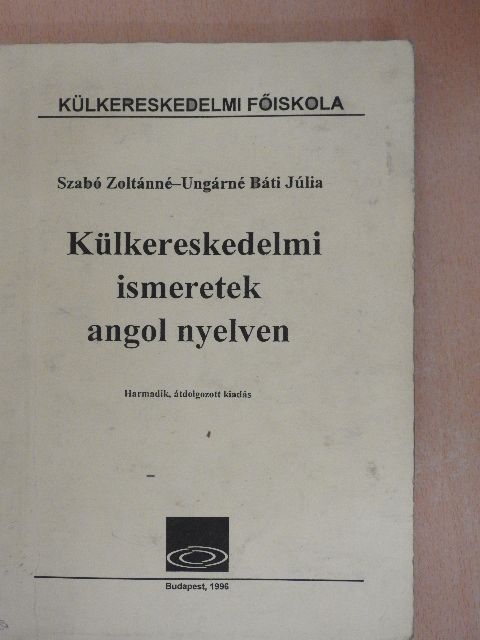 Szabó Zoltánné - Külkereskedelmi ismeretek angol nyelven [antikvár]