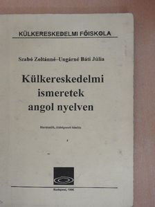 Szabó Zoltánné - Külkereskedelmi ismeretek angol nyelven [antikvár]