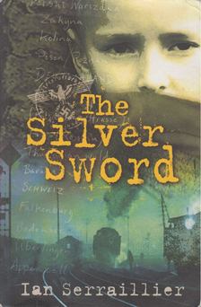 SERRAILLIER, IAN - The Silver Sword [antikvár]