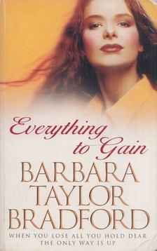 Barbara Taylor BRADFORD - Everything to Gain [antikvár]
