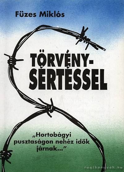 Füzes Miklós - Törvénysértéssel [antikvár]