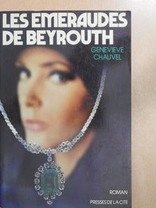 Genevieve Chauvel - Les emeraudes de Beyrouth (dedikált példány) [antikvár]