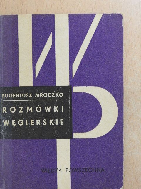 Eugeniusz Mroczko - Rozmówki Wegierskie [antikvár]