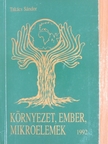 Takács Sándor - Környezet, ember, mikroelemek [antikvár]