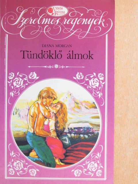Diana Morgan - Tündöklő álmok [antikvár]