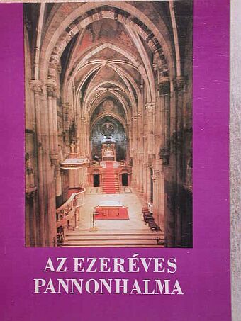 Levárdy Ferenc - Az ezeréves Pannonhalma [antikvár]