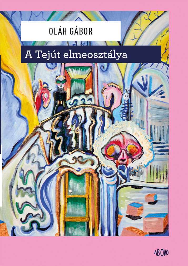 OLÁH GÁBOR - A Tejút elmeosztálya