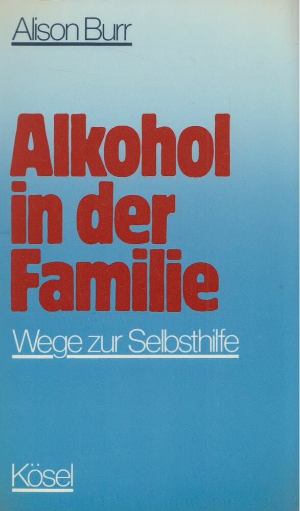 Alison Burr - Alkohol in der Familie [antikvár]