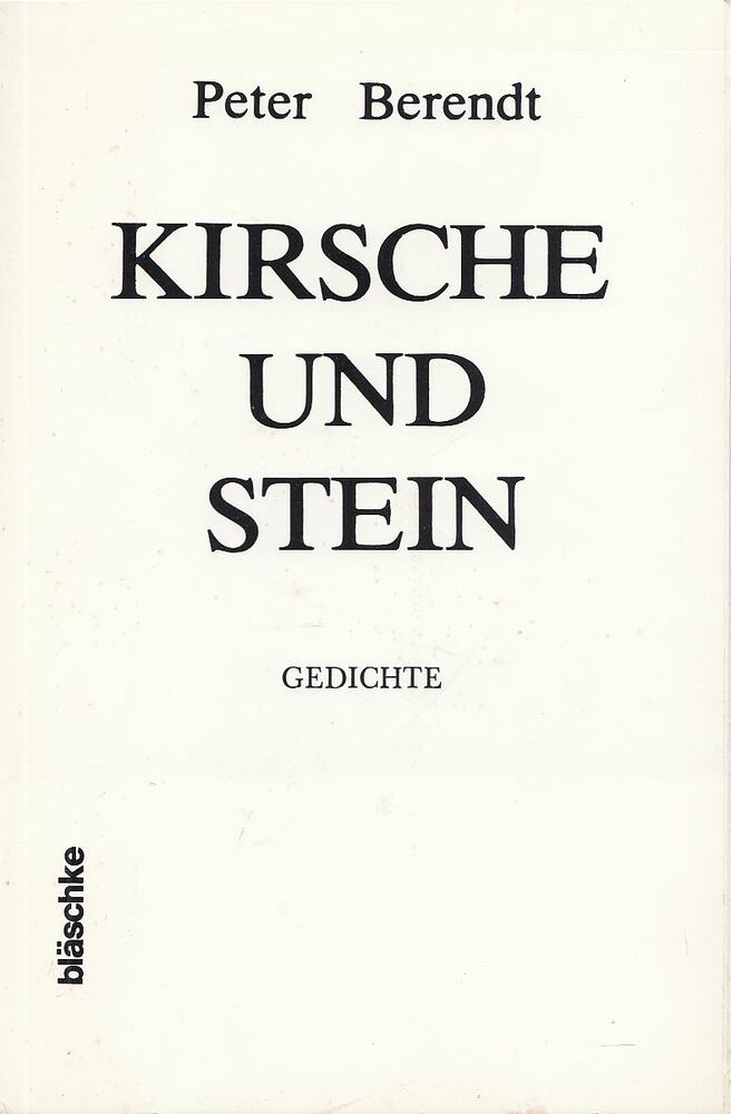 Peter Berendt - Kirsche und Stein [antikvár]
