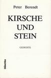 Peter Berendt - Kirsche und Stein [antikvár]