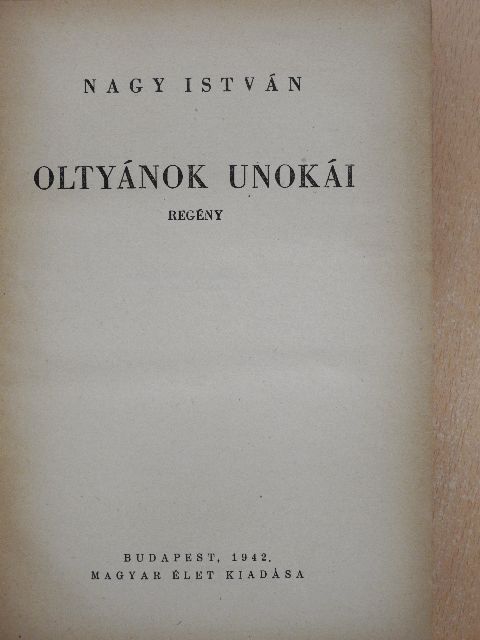 Nagy István - Oltyánok unokái [antikvár]
