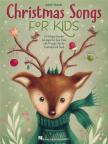 CHRISTMAS SONGS FOR KIDS - 25 HOLIDAY FAVORITES, ARR. FOR EASY PIANO