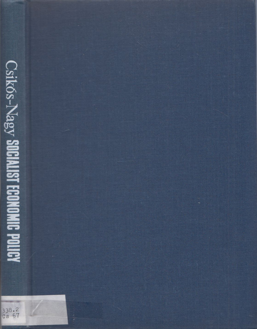 Béla Csikós-Nagy - Socialist Economic Policy [antikvár]