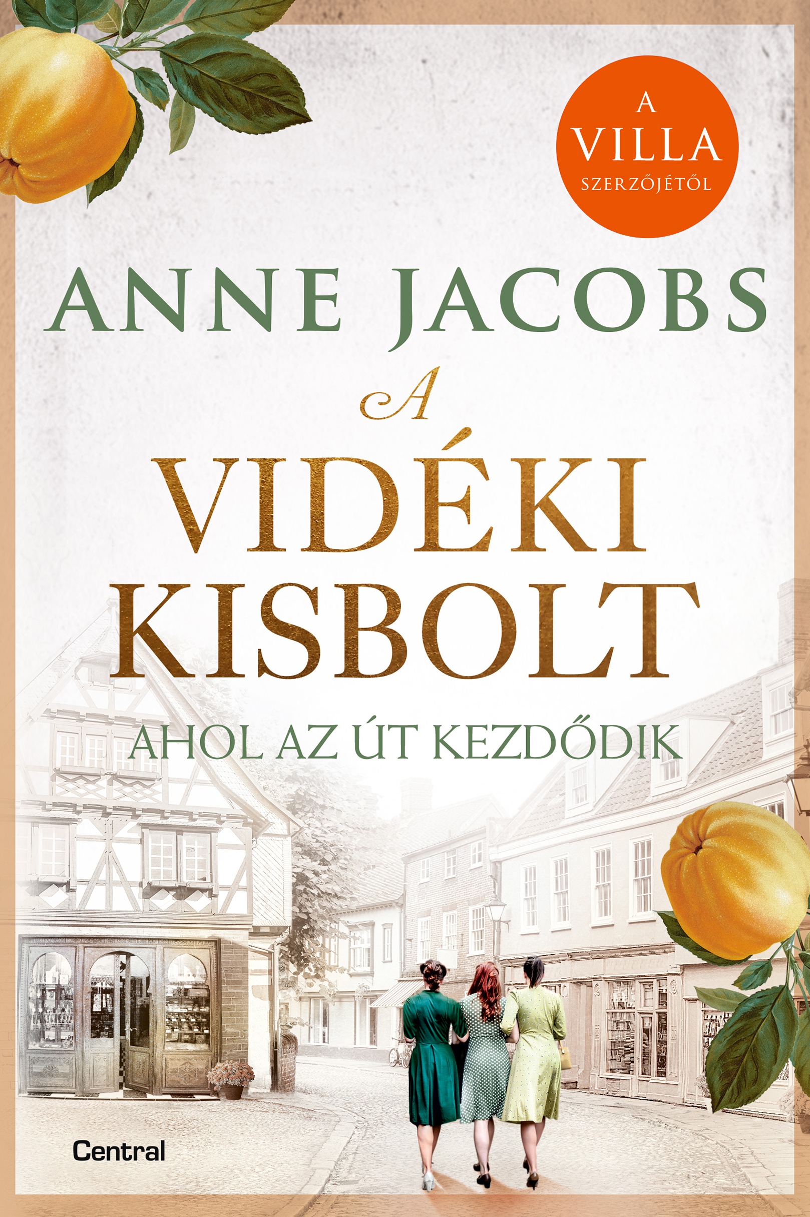 Anne Jacobs - A vidéki kisbolt - Ahol az út kezdődik [eKönyv: epub, mobi]