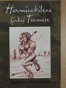 Kovács Barnabás - Harminckilenc firkás Tanmese [antikvár]