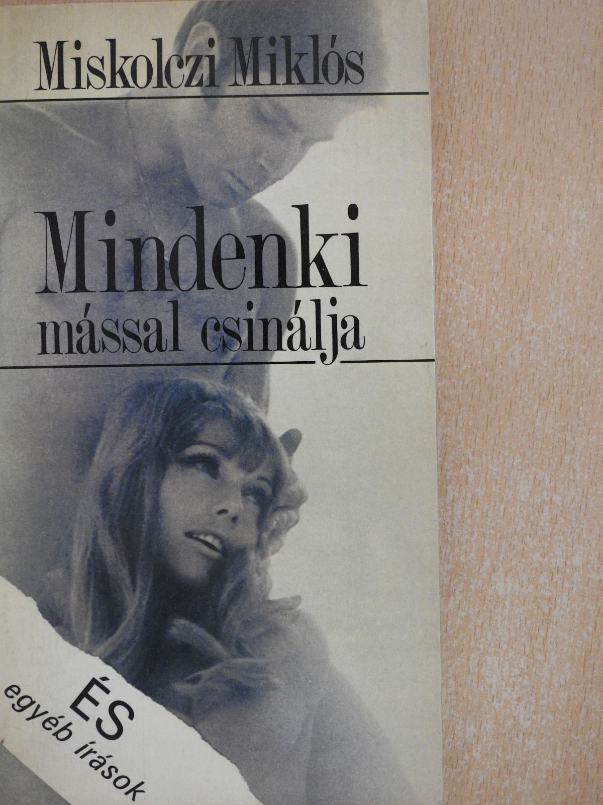 Miskolczi Miklós - Mindenki mással csinálja (aláírt példány) [antikvár]
