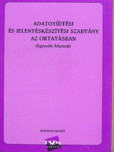 Adatgyűjtési és jelentéskészítési szabvány az oktatásban [antikvár]