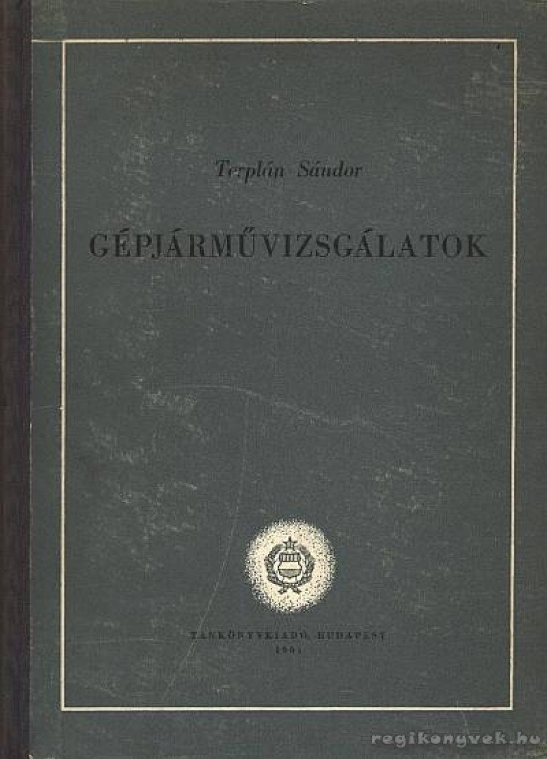 Terplán Sándor - Gépjárművizsgálatok [antikvár]