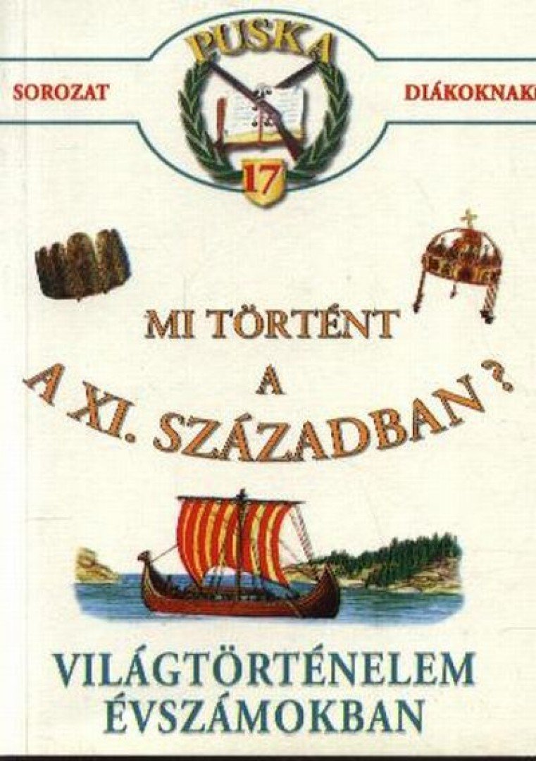 Mi történt a XI. században? [antikvár]