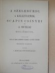 Moliére - A szeleburdi/A kelletlenek/Scapin csinyei/A siciliai [antikvár]
