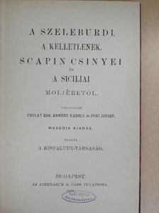 Moliére - A szeleburdi/A kelletlenek/Scapin csinyei/A siciliai [antikvár]