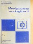 Dr. Apró Attila - Mezőgazdasági munkagépek II. [antikvár]