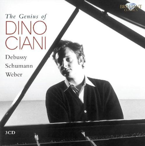 DEBUSSY, SCHUMANN, WEBER - THE GENIUS OF DINO CIANI 3CD