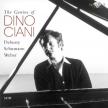 DEBUSSY, SCHUMANN, WEBER - THE GENIUS OF DINO CIANI 3CD