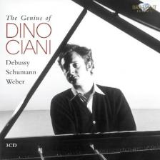 DEBUSSY, SCHUMANN, WEBER - THE GENIUS OF DINO CIANI 3CD