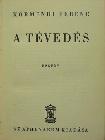Körmendi Ferenc - A tévedés [antikvár]