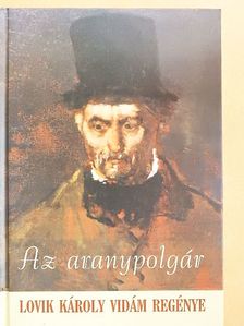Lovik Károly - Az aranypolgár [antikvár]