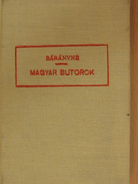 Bárányné Oberschall Magda - Magyar bútorok [antikvár]