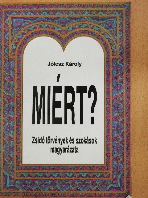 Jólesz Károly - Miért? [antikvár]