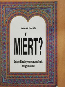 Jólesz Károly - Miért? [antikvár]